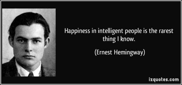 quote-happiness-in-intelligent-people-is-the-rarest-thing-i-know-ernest-hemingway-82818