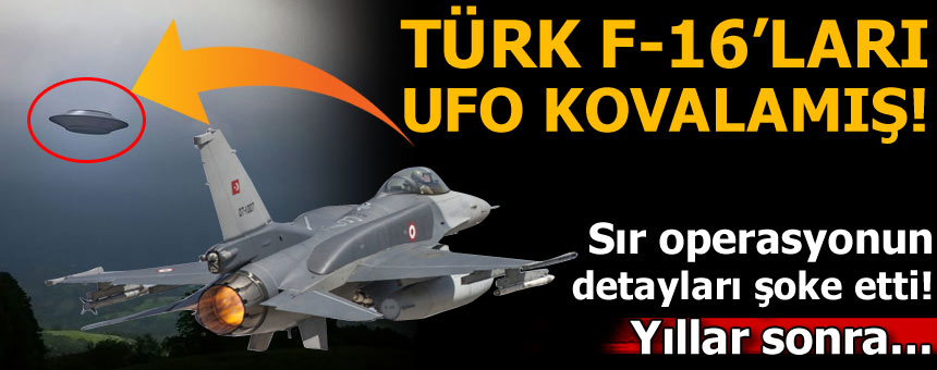 f-16-ve-ozel-kuvvetler-ile-sinirda-ufo-kovalanmis-10576129.jpeg